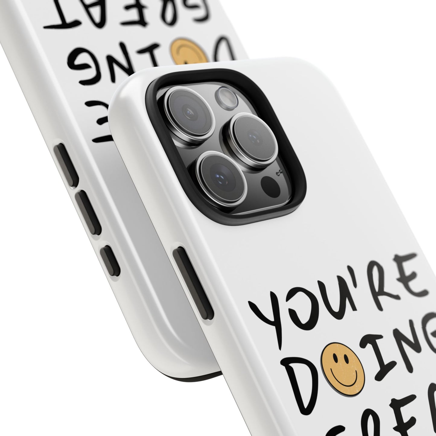 You're Doing Great Phone Case