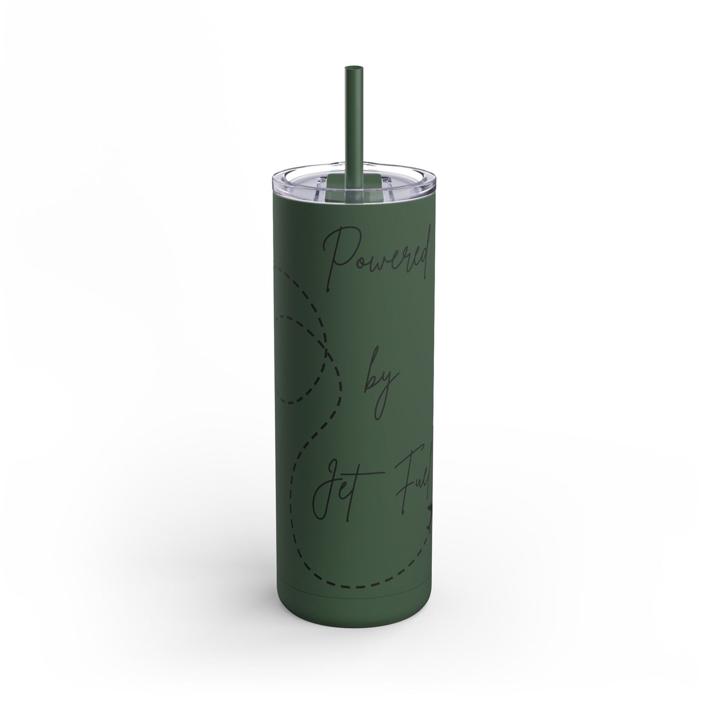 Powered by Jet Fuel- Green Matte Skinny Tumbler