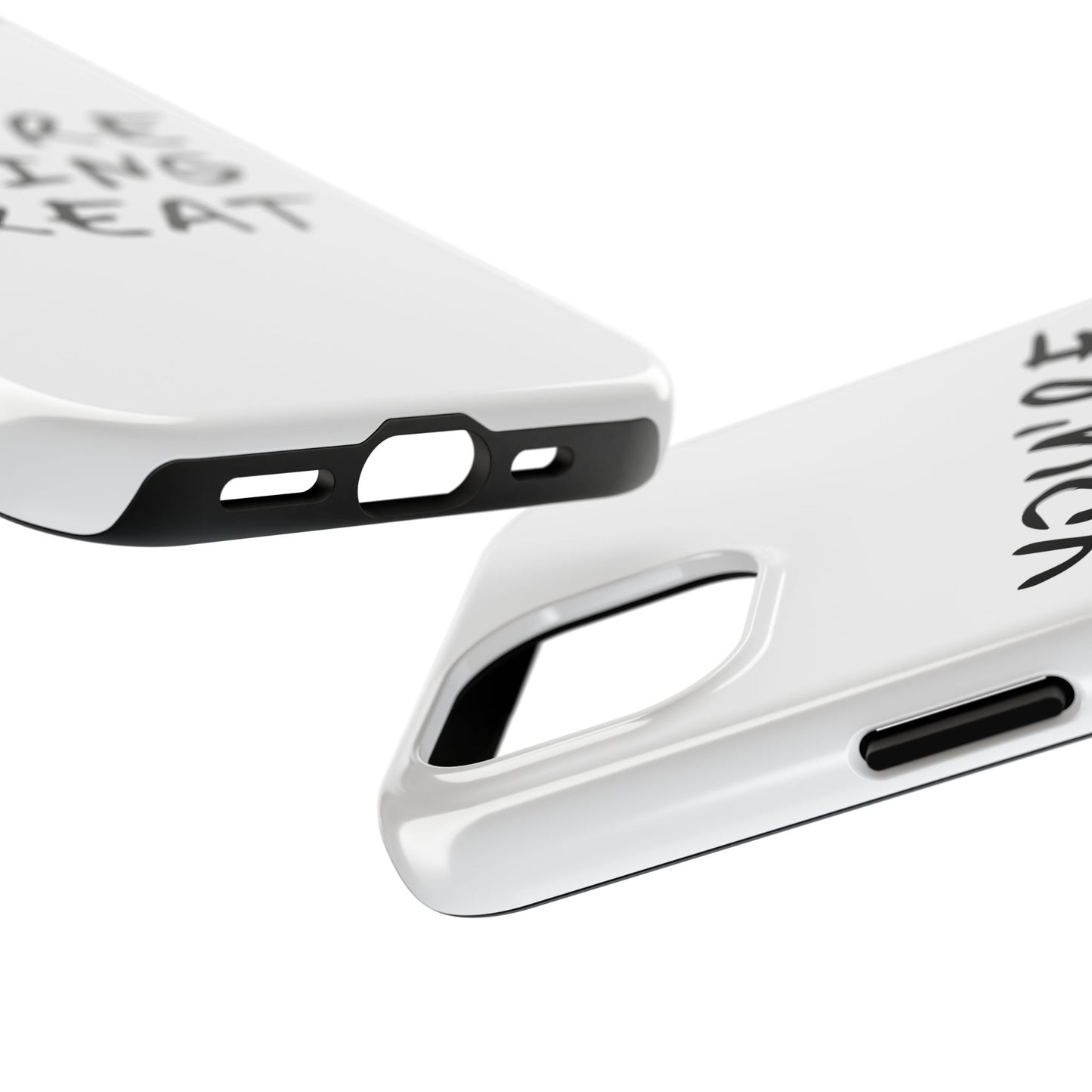 You're Doing Great Phone Case