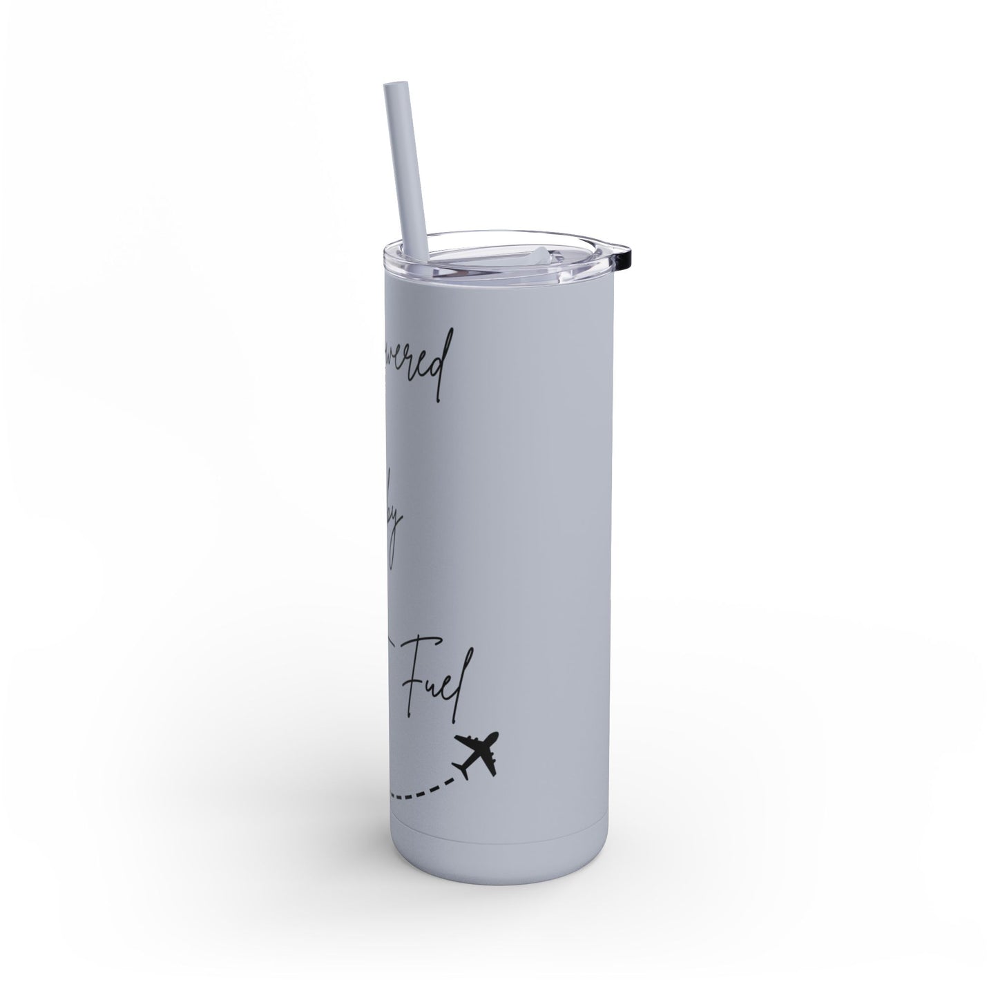 Powered by Jet Fuel- Green Matte Skinny Tumbler