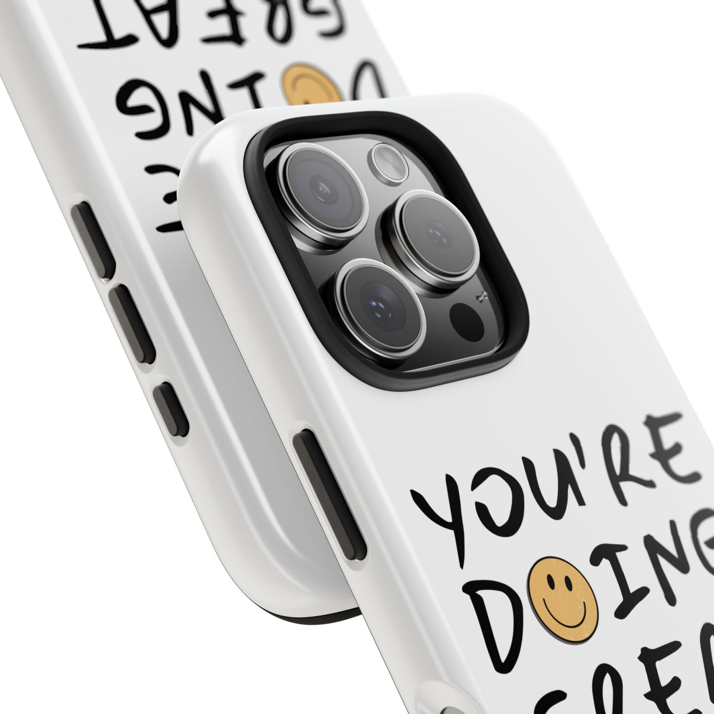 You're Doing Great Phone Case