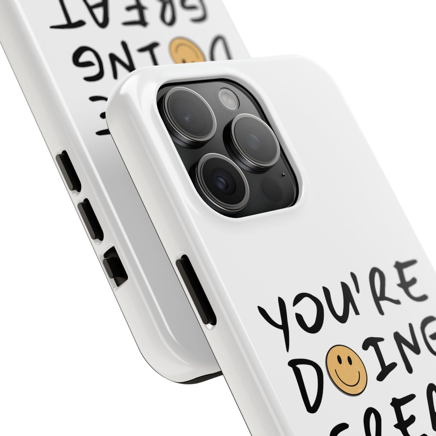You're Doing Great Phone Case