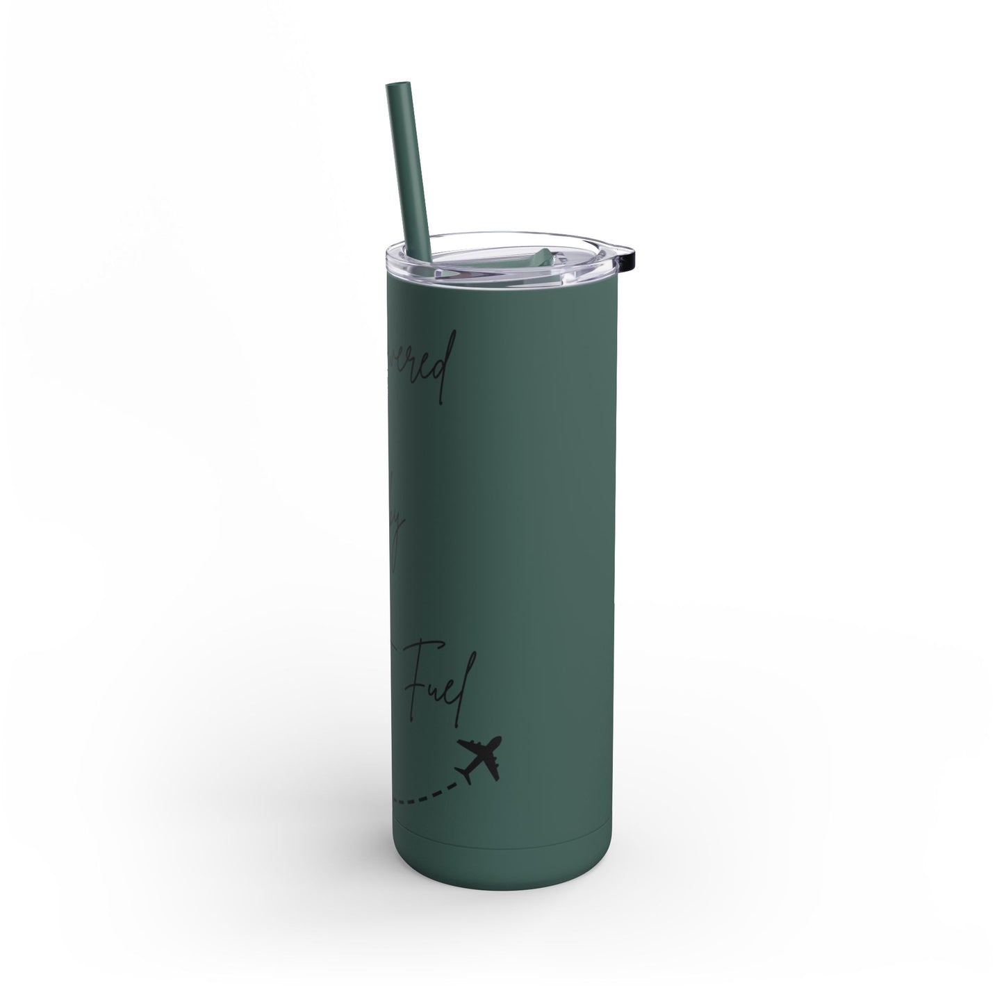 Powered by Jet Fuel- Green Matte Skinny Tumbler