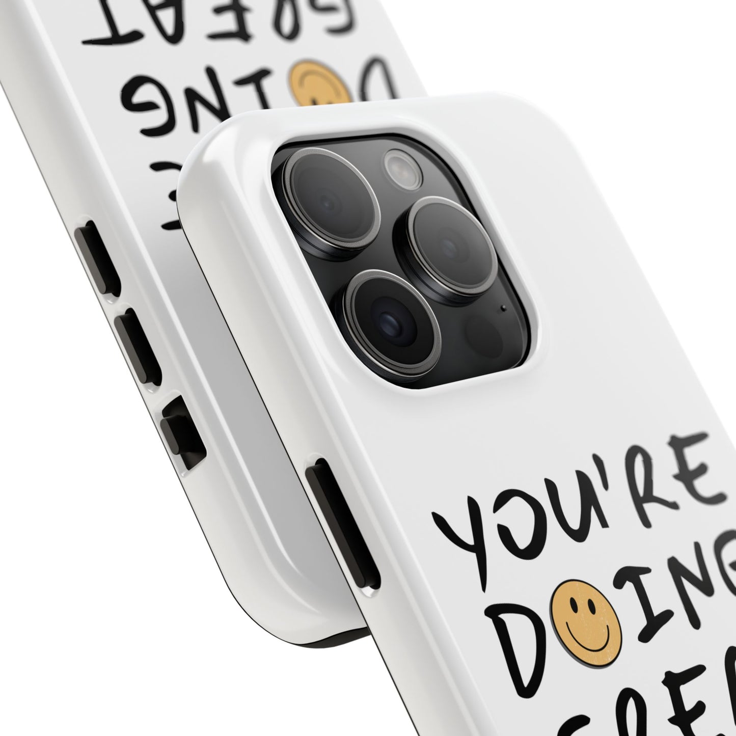 You're Doing Great Phone Case