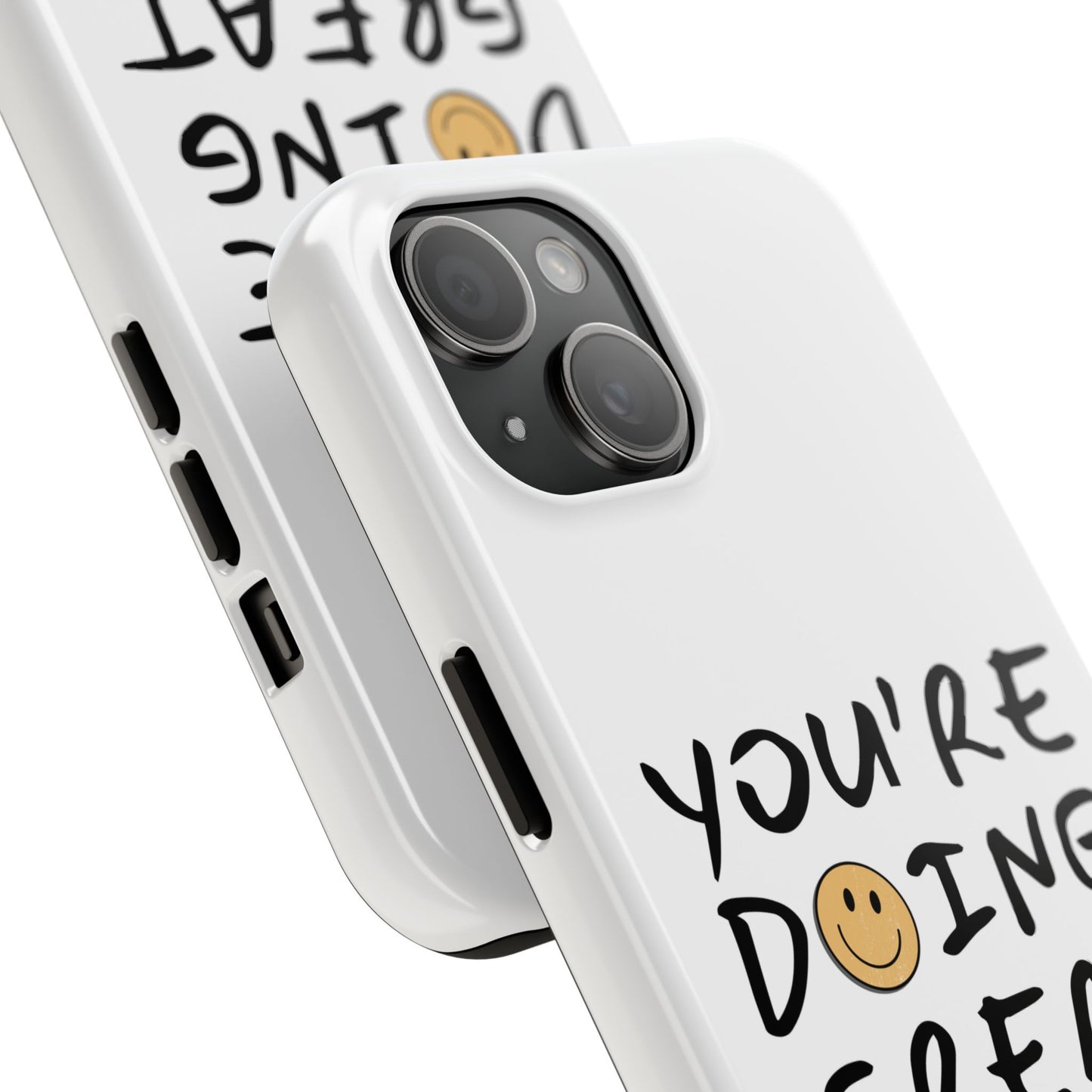 You're Doing Great Phone Case